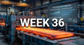 Elke maandag - Wat gebeurde er vorige week in de staalsector? - week 36
